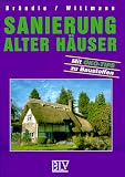 Sanierung alter H�user. Mit �ko- Tips zu Baustoffen