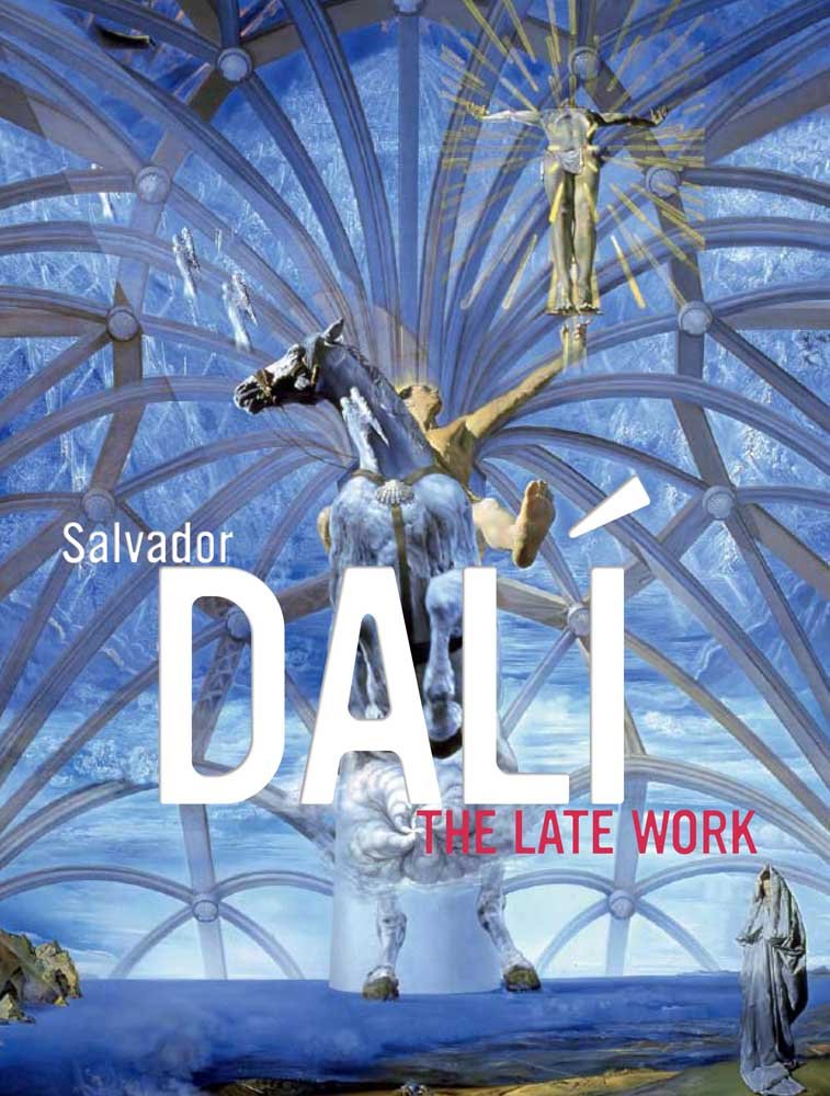 Salvador DalÃ: The Late Work (High Museum of Art Series): Elliott ... Salvador DalÃ: The Late Work (High Museum of Art Series): Elliott ...
