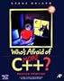 Who's Afraid of More C++?