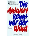 Die Antwort kennt nur der Wind