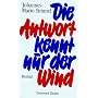 Die Antwort kennt nur der Wind