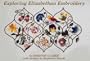 Exploring Elizabethan Embroidery (Elizabethan needlework)