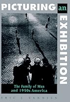 Picturing an Exhibition: The Family of Man and 1950s America