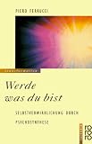 Zoom Produkt-Bild: Werde was du bist: Selbstverwirklichung durch Psychosynthese: Selbstverwirklichung durch Psychosynthese. (rororo transformation)