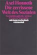Die zerrissene Welt des Sozialen: Sozialphilosophische Aufs�tze (suhrkamp taschenbuch wissenschaft)