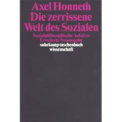 Die zerrissene Welt des Sozialen: Sozialphilosophische Aufs�tze (suhrkamp taschenbuch wissenschaft)