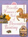Priscilla Hauser’s Book of Decorative Painting