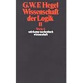 Werke in 20 B�nden mit Registerband: 6: Wissenschaft der Logik II. Erster Teil. Die objektive Logik. Zweites Buch. Zweiter Teil. Die subjektive Logik: ... 6): BD 6 (suhrkamp taschenbuch wissenschaft)