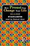 How Proust Can Change Your Life: Not a Novel