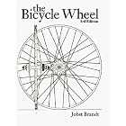 The Bicycle Wheel 3rd Edition by  Jobst Brandt