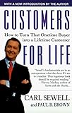 Customers For Life: How To Turn That One-Time Buyer Into a Lifetime Customer