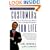 Customers For Life: How To Turn That One Time Buyer Into A Lifelong Customer