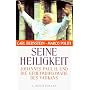 Seine Heiligkeit. Johannes Paul II. und die Geheimdiplomatie des Vatikans