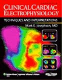 Clinical Cardiac Electrophysiology Techniques And Interpretations