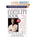 Dr. Richard Marrs' Fertility Book: America's Leading Infertility Expert Tells You Everything You Need to Know About Getting Pregnant