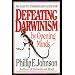 Defeating Darwinism by Opening Minds (Lawyer Puts Darwinism on Trial)