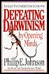 Defeating Darwinism by Opening Minds