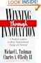 Winning Through Innovation: A Practical Guide to Leading Organizational Change and Renewal