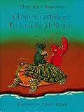 Clovis Crawfish and Fedora Field Mouse (The Clovis Crawfish Series)