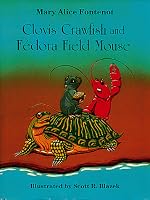 Clovis Crawfish and Fedora Field Mouse (The Clovis Crawfish Series)