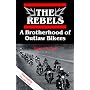 The Rebels: A Brotherhood of Outlaw Bikers