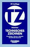 Produkt-Bild: Technisches Zeichnen: Grundlagen, Normen, Beispiele, Darstellende Geometrie