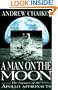 A Man on the Moon: The Voyages of the Apollo Astronauts