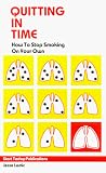 Quitting in Time: How to Stop Smoking on Your Own