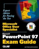 Microsoft Office User Specialist: Powerpoint 97 Exam Guide (Microsoft Office user specialist)