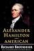 Alexander Hamilton, American (Hardcover)