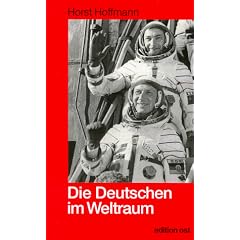 Die Deutschen im Weltraum. Zur Geschichte der Kosmosforschung in der DDR
