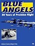 Blue Angels: 50 Years of Precision Flight