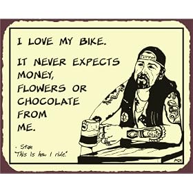 Biker Stan - I Love My Bike Sign, Size 15" w X 12" h