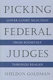img - for Picking Federal Judges: Lower Court Selection from Roosevelt through Reagan book / textbook / text book