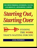 Starting Out, Starting Over: Finding the Work That's Waiting for You