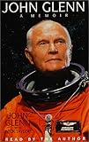 JOHN GLENN : A Memoir (Numbered, Signed First Edition)