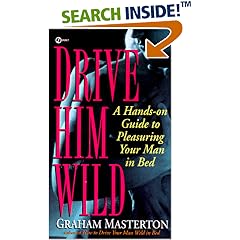 Drive Him Wild: A Hands-On Guide to Pleasuring Your Man in Bed