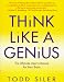 Think Like a Genius