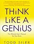 Think Like a Genius