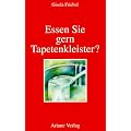 Essen Sie gern Tapetenkleister?
