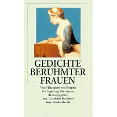 Gedichte ber�hmter Frauen: Von Hildegard von Bingen bis Ingeborg Bachmann (insel taschenbuch)