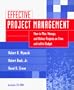 Effective Project Management: How to Plan, Manage, and Deliver Projects on Time and Within Budget- Includes CD