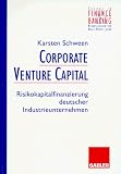 Corporate Venture Capital. Risikokapitalfinanzierung deutscher Industrieunternehmen