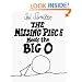 The Missing Piece Meets the Big O