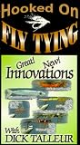Hooked On Fly Tying, HDT14 Great New Innovations - Dick... by Bennett-Watt Media