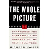 the whole picture strategies for screenwriting success in the new hollywood