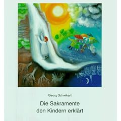 Die Sakramente den Kindern erkl�rt