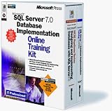 Microsoft SQL Server 7.0 Database Implementation Online Training Kit: McSe Training for Exam 70-029 (It-Online Training Kit)
