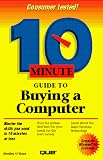 10 Minute Guide to Buying a Computer (10 Minute Guides) Shelley O'Hara