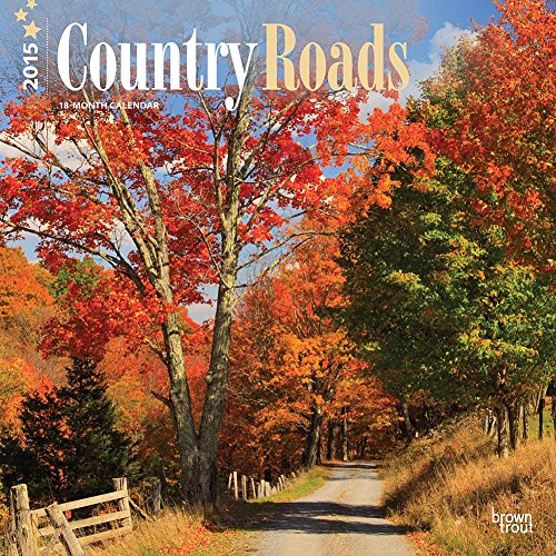 Country Roads 2015 Wall Calendar